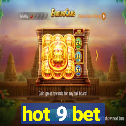 hot 9 bet